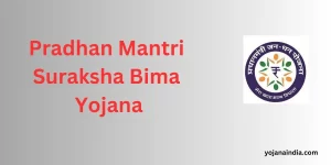 Pradhan Mantri Suraksha Bima Yojana